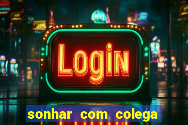 sonhar com colega de trabalho jogo do bicho